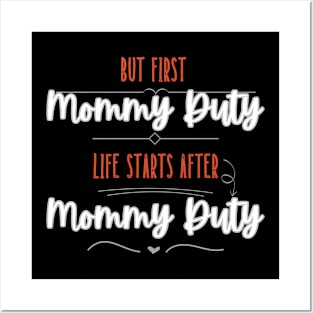 Mother's Day T-shirt for mom Mommy Duty Tee for Mother's Day Posters and Art